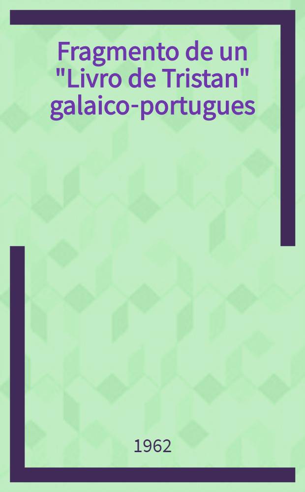 Fragmento de un "Livro de Tristan" galaico-portugues