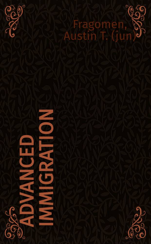 Advanced immigration