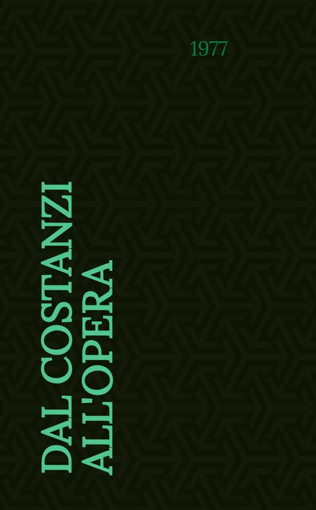 Dal Costanzi all'Opera : Cronache rec. e doc. In 4 vol. Vol. 1