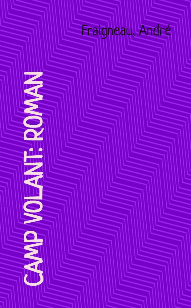 ... Camp volant : Roman