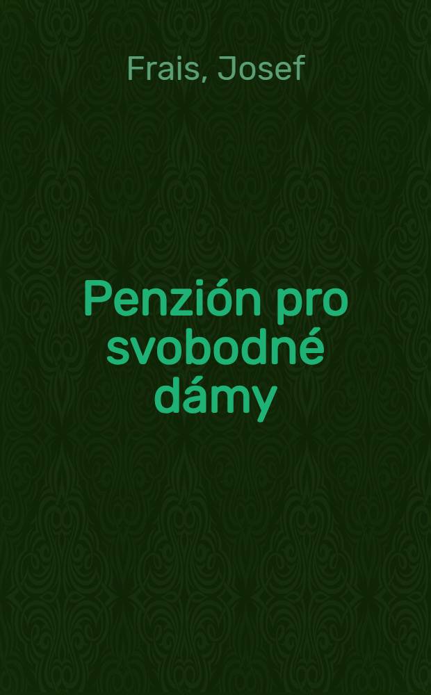 Penzión pro svobodné dámy : Román