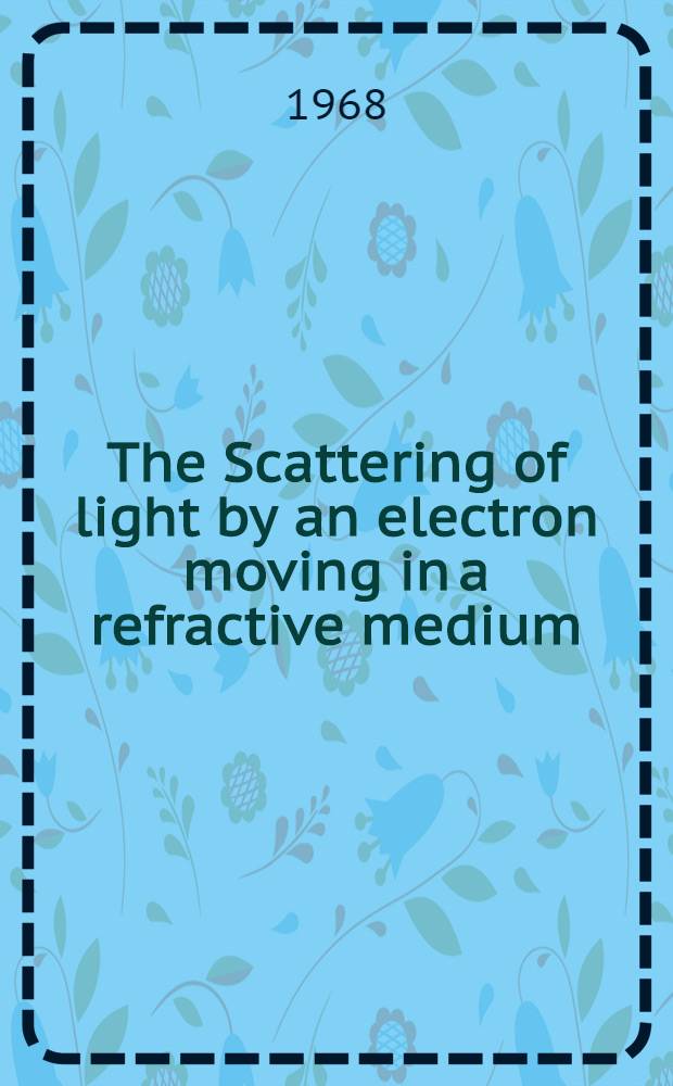 The Scattering of light by an electron moving in a refractive medium