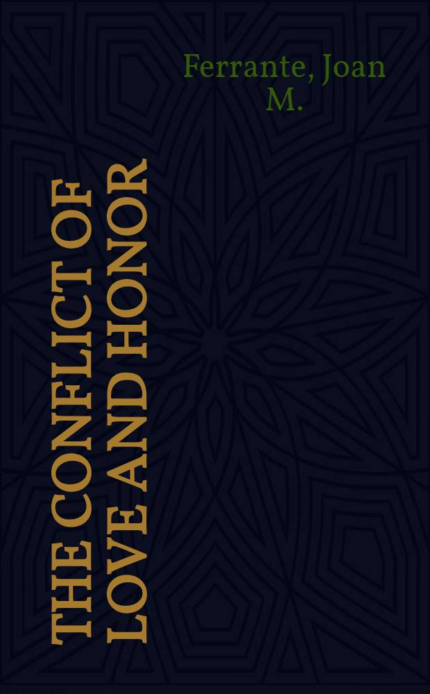 The conflict of love and honor : The medieval Tristan legend in France, Germany a. Italy