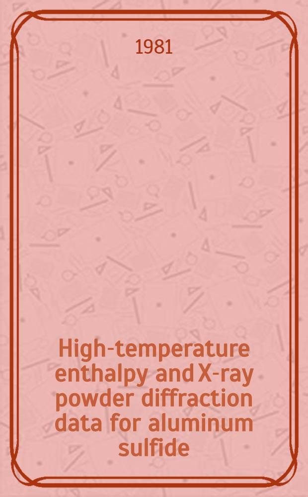 High-temperature enthalpy and X-ray powder diffraction data for aluminum sulfide (Al₂S₃)