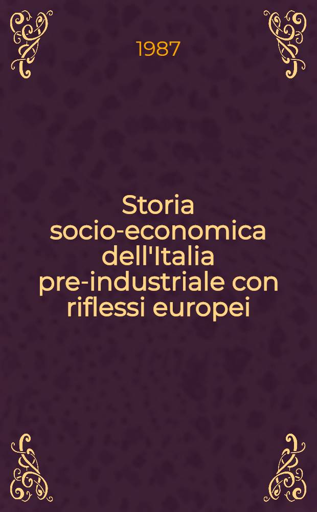 Storia socio-economica dell'Italia pre-industriale con riflessi europei (dal Neolitico al Rinascimento)