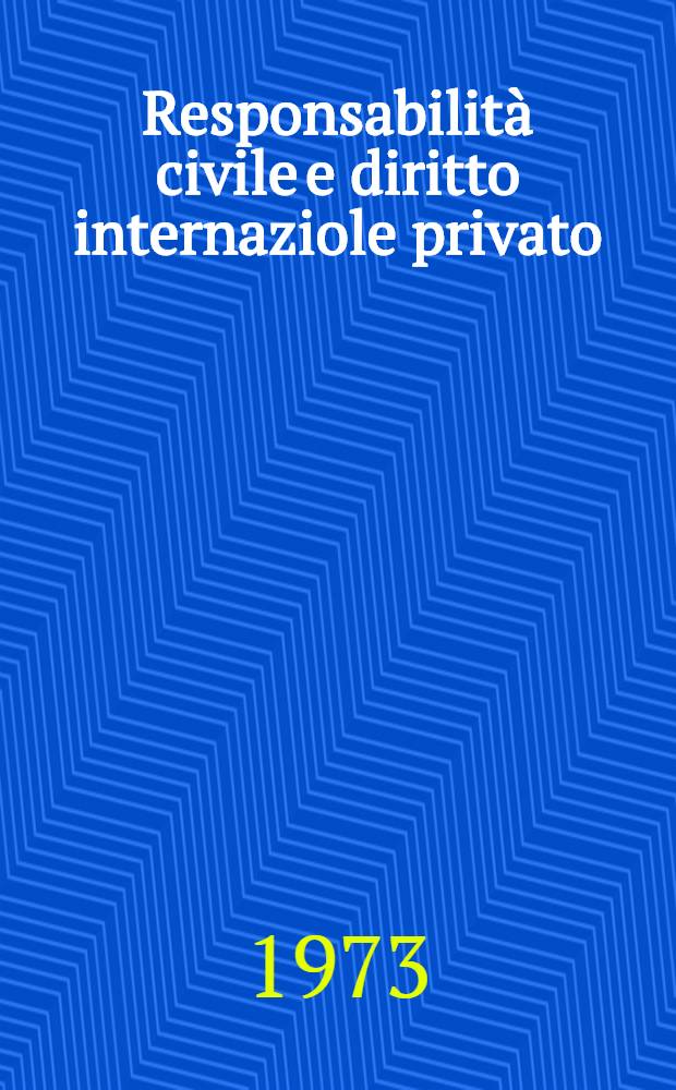 Responsabilità civile e diritto internaziole privato