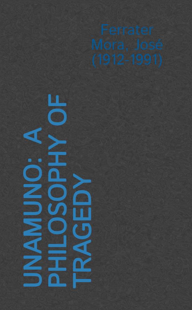 Unamuno : A philosophy of tragedy
