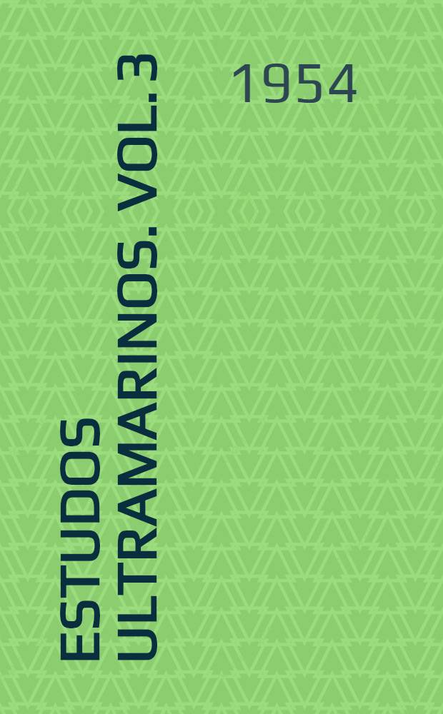 Estudos ultramarinos. Vol. 3 : Angola e os seus problemas