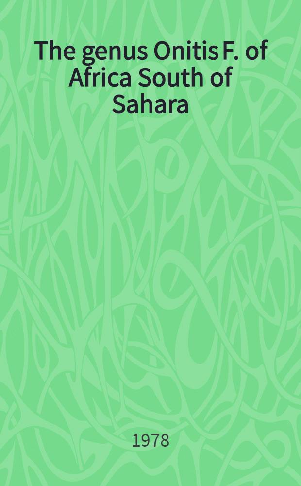 The genus Onitis F. of Africa South of Sahara (Scarabaeidae, Coleoptera)