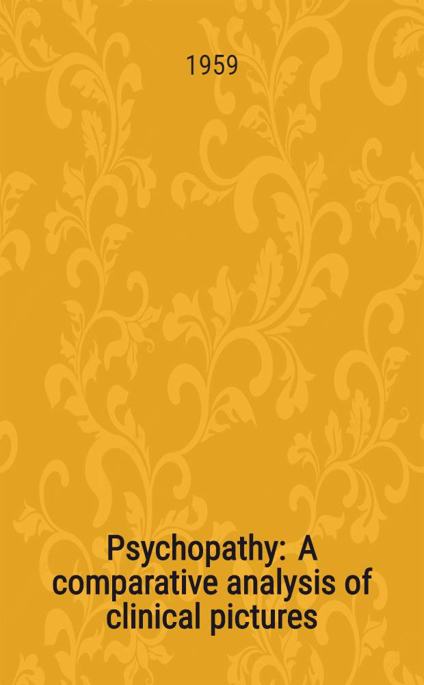 Psychopathy : A comparative analysis of clinical pictures