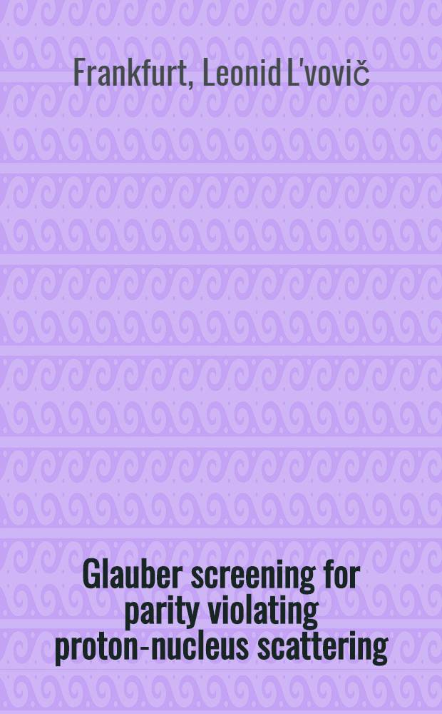 Glauber screening for parity violating proton-nucleus scattering