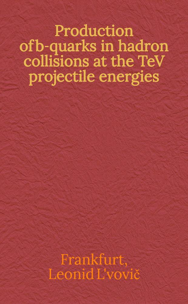 Production of b-quarks in hadron collisions at the TeV projectile energies