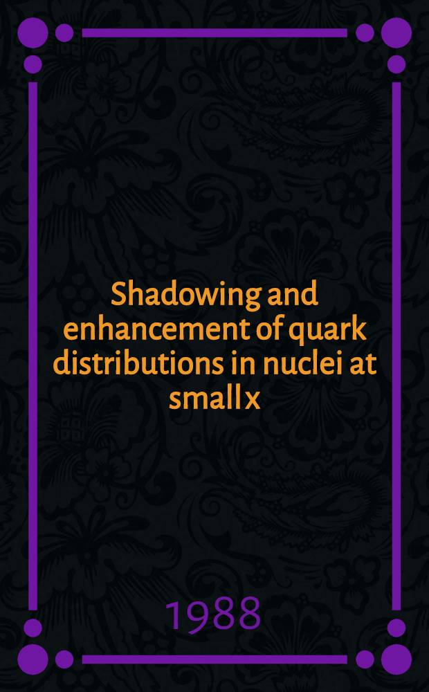 Shadowing and enhancement of quark distributions in nuclei at small x