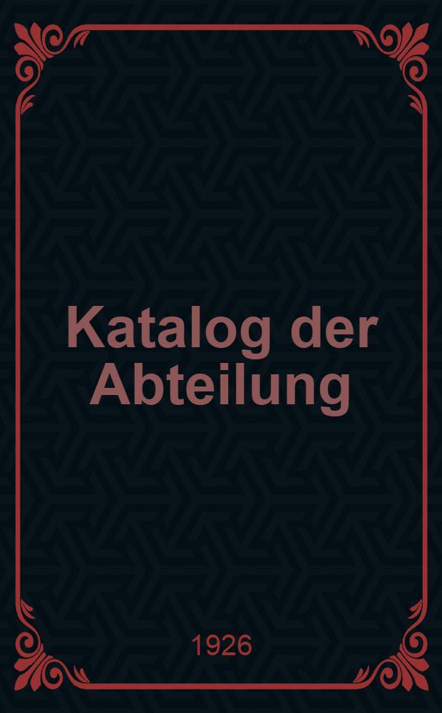 Katalog der Abteilung : Klassische Altertumswissenschaft : Bd. 1-2