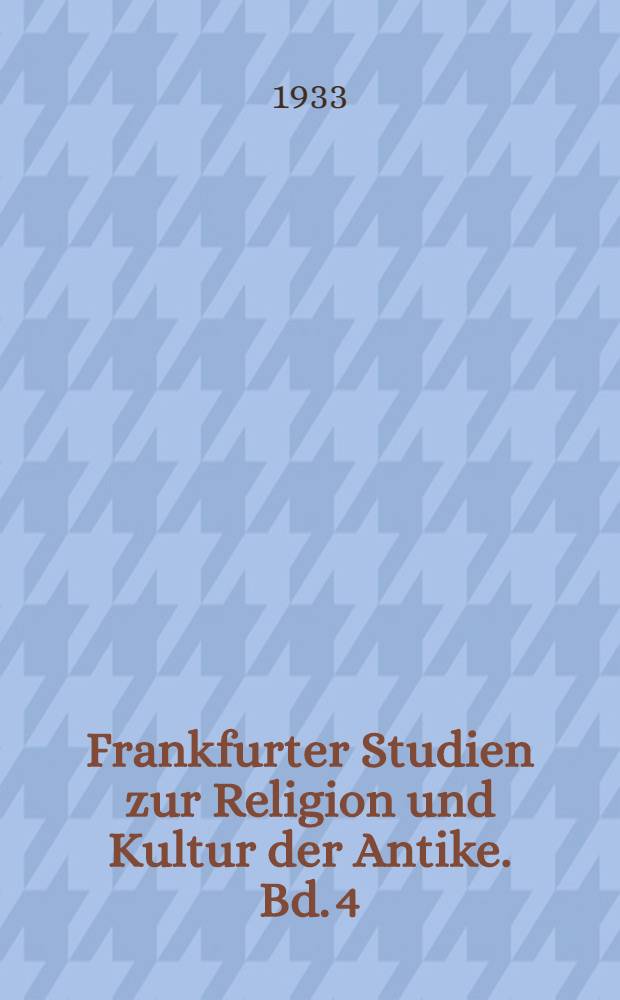 Frankfurter Studien zur Religion und Kultur der Antike. Bd. 4 : Dionysos