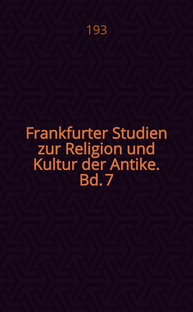 Frankfurter Studien zur Religion und Kultur der Antike. Bd. 7 : Studien zur älteren griechischen Elegie
