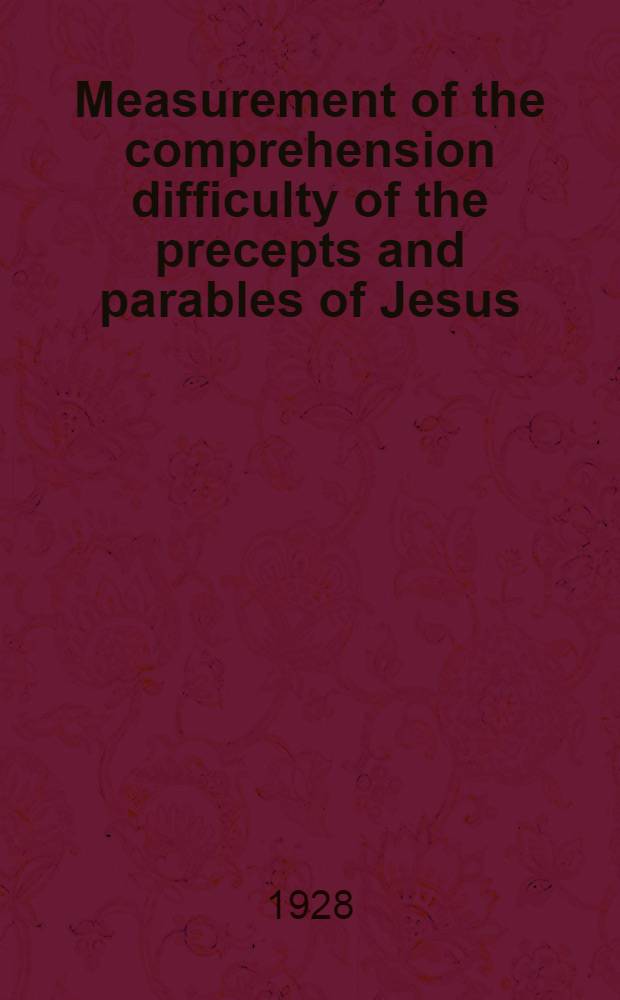 Measurement of the comprehension difficulty of the precepts and parables of Jesus