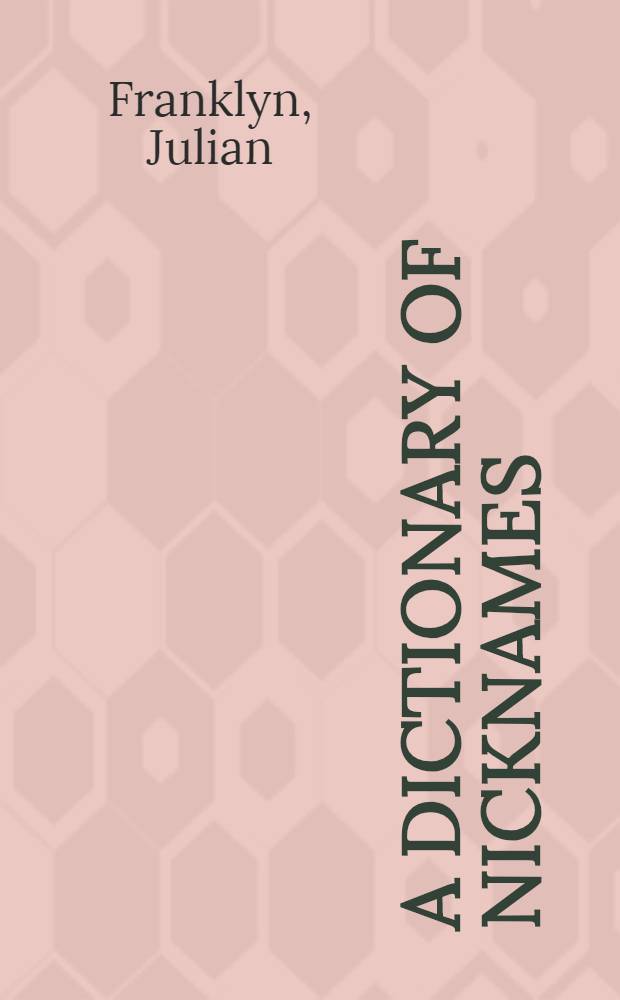 A dictionary of nicknames