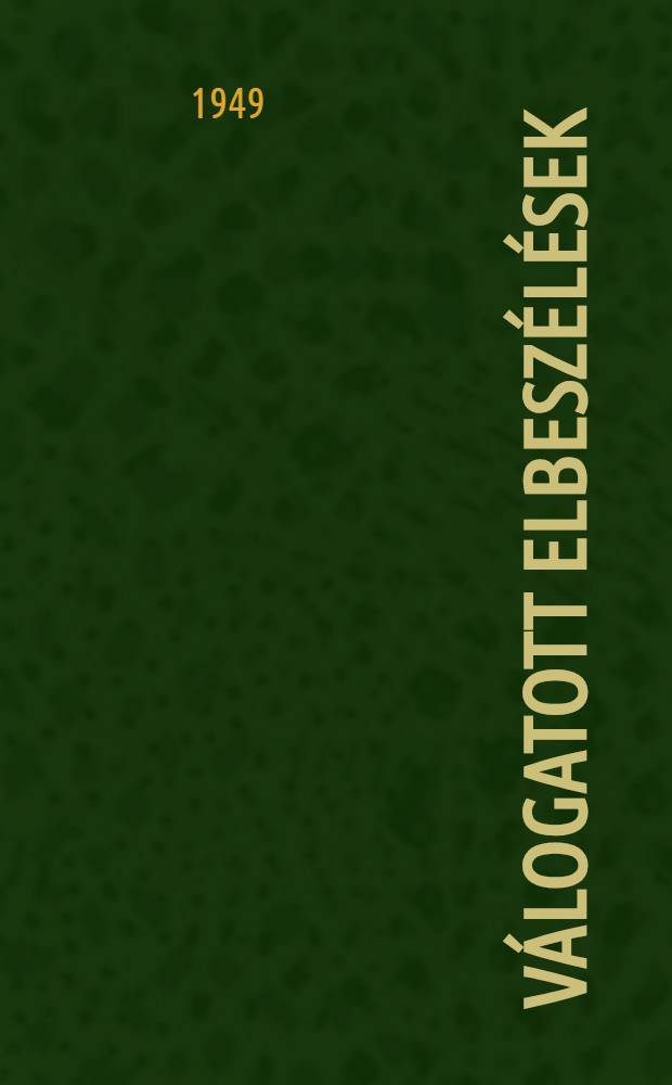 V&aacute;logatott elbesz&eacute;l&eacute;sek