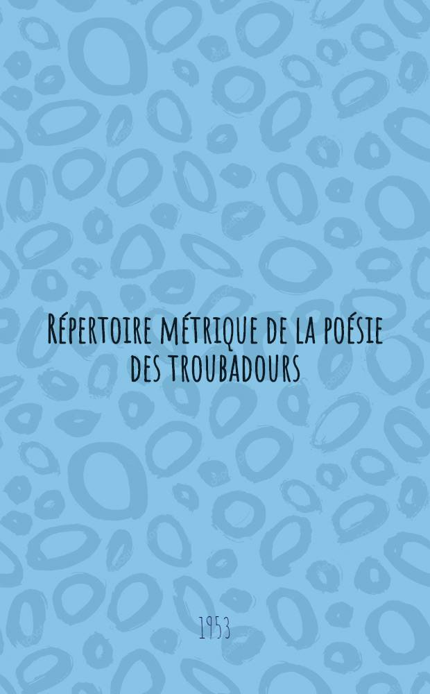 Répertoire métrique de la poésie des troubadours