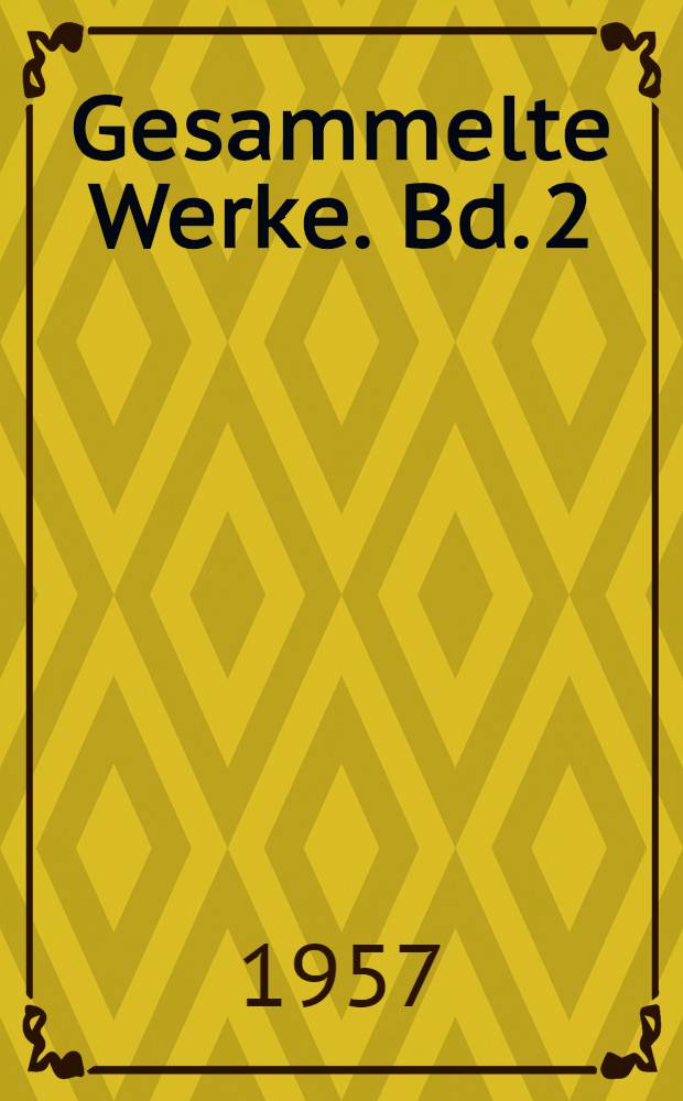 Gesammelte Werke. Bd. 2 : Von drei Millionen drei ; Die Jünger Jesu
