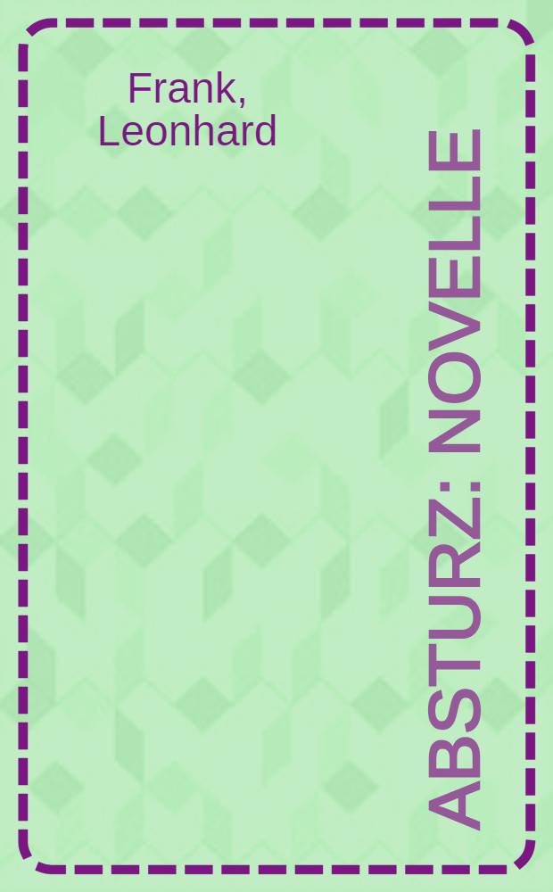 Absturz : Novelle