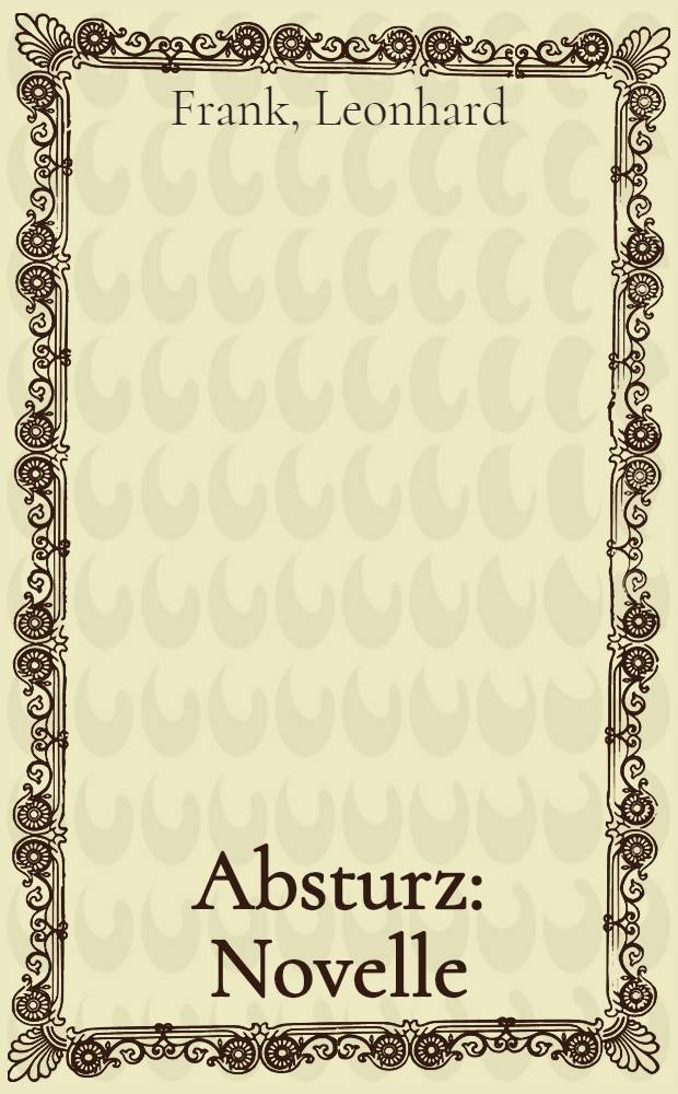 Absturz : Novelle
