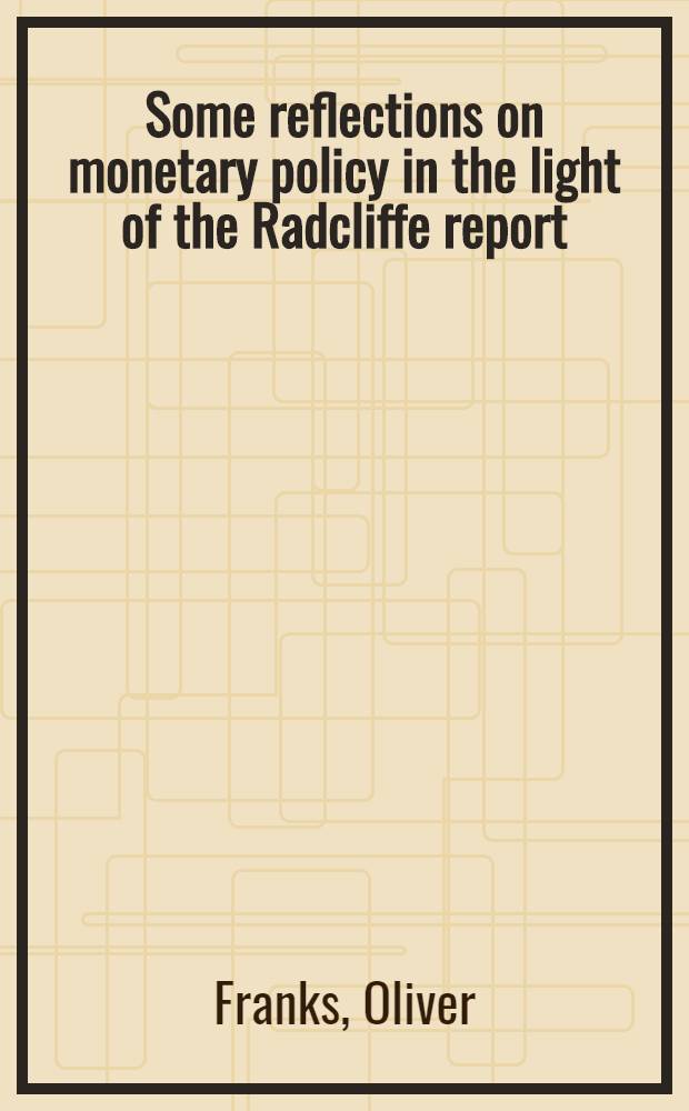 Some reflections on monetary policy in the light of the Radcliffe report