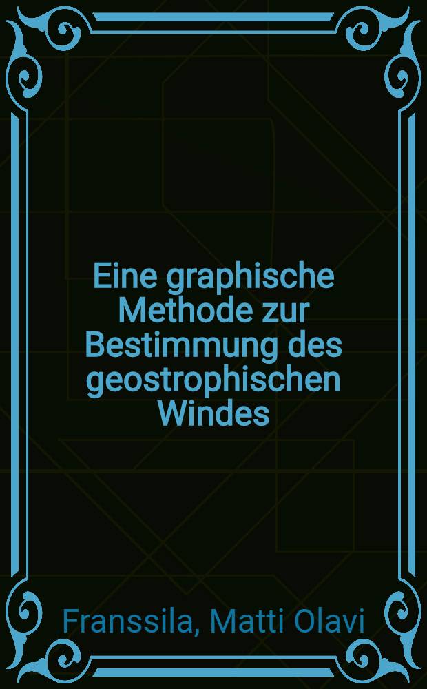 Eine graphische Methode zur Bestimmung des geostrophischen Windes