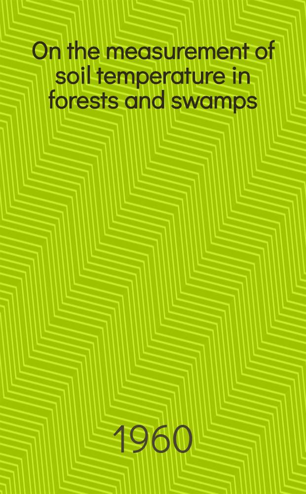 On the measurement of soil temperature in forests and swamps