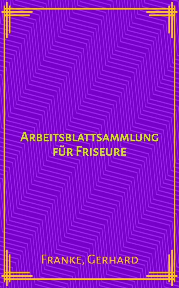 Arbeitsblattsammlung für Friseure