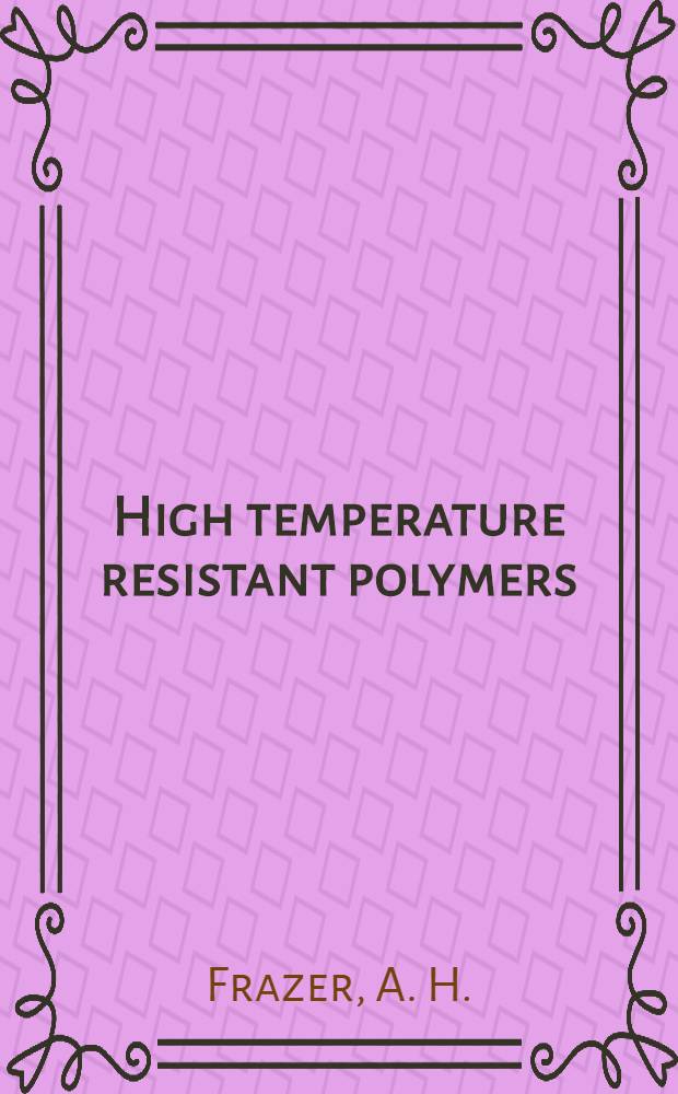 High temperature resistant polymers