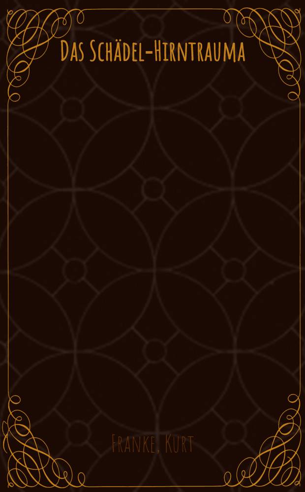 Das Schädel-Hirntrauma (SHT) in der Notfallpraxis
