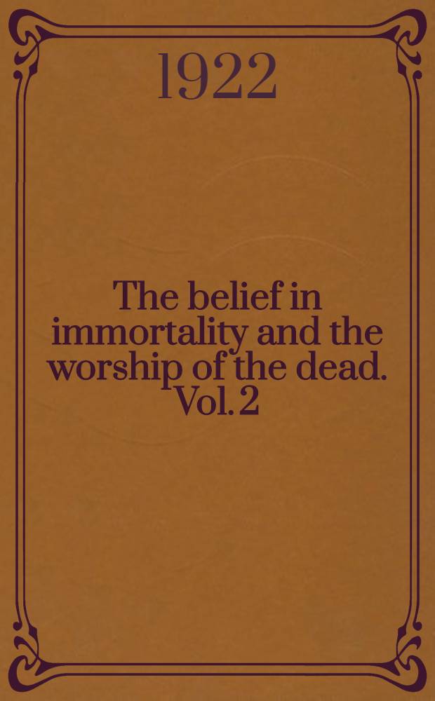 The belief in immortality and the worship of the dead. Vol. 2 : The belief among the Polynesians