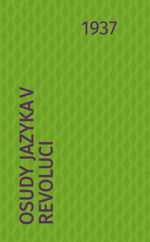 ... Osudy jazyka v revoluci : Přítomny vývoj spisovného jazyka ruského