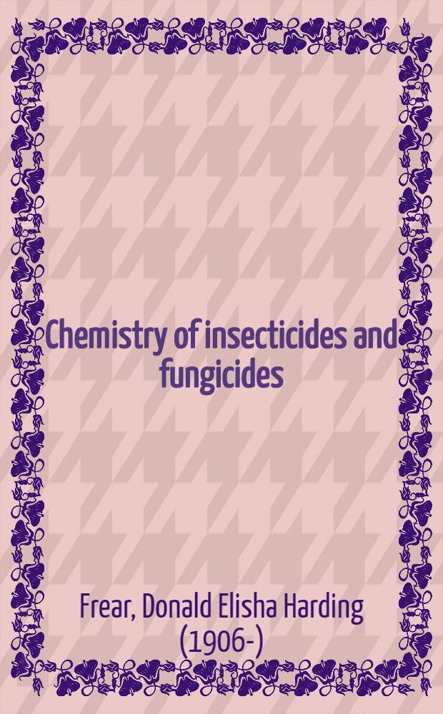 Chemistry of insecticides and fungicides