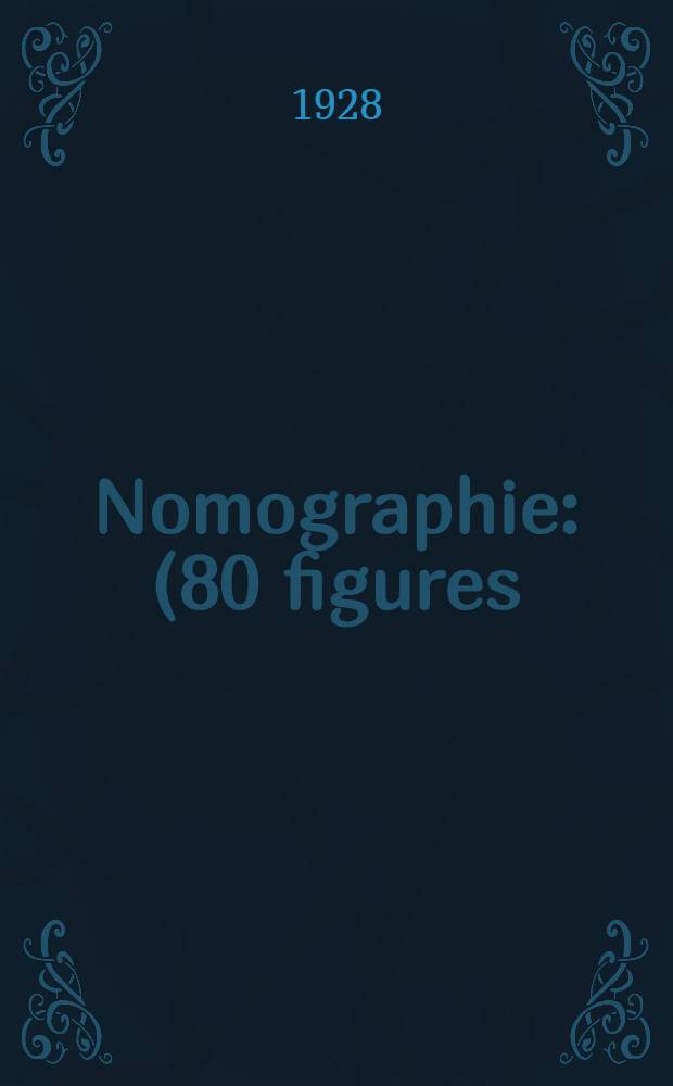 ... Nomographie : (80 figures)
