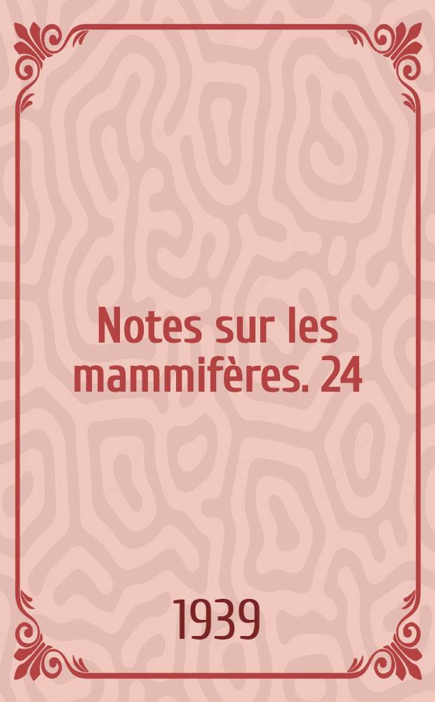 Notes sur les mammifères. 24 : Remarque concornant le Myotis welwitschi (Gray)