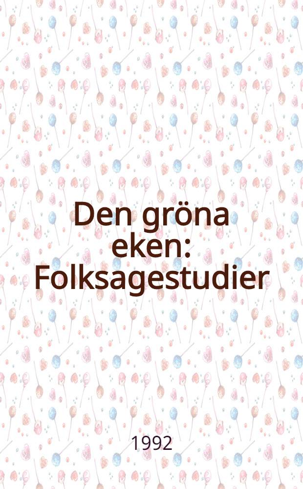 Den gröna eken : Folksagestudier