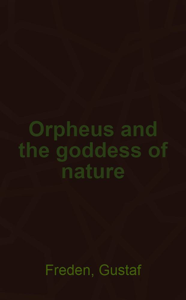 Orpheus and the goddess of nature