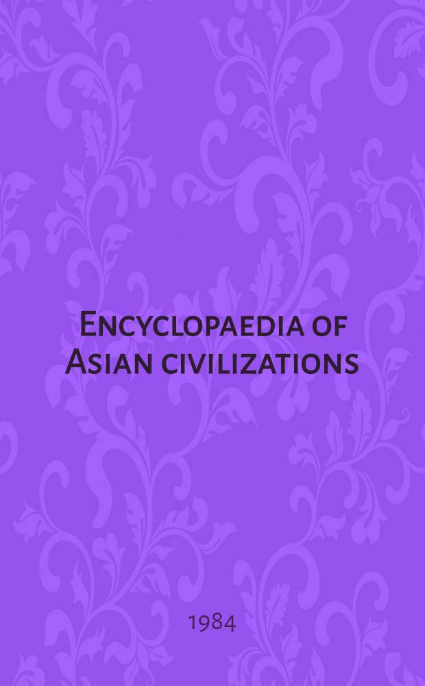 Encyclopaedia of Asian civilizations : [In 10 vol.]. Vol. 9 : T - V