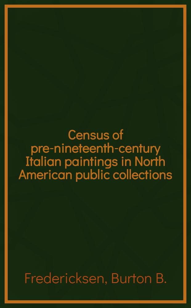 Census of pre-nineteenth-century Italian paintings in North American public collections