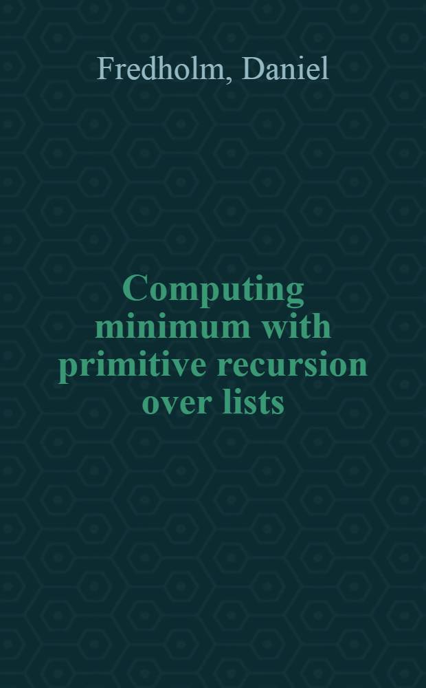 Computing minimum with primitive recursion over lists