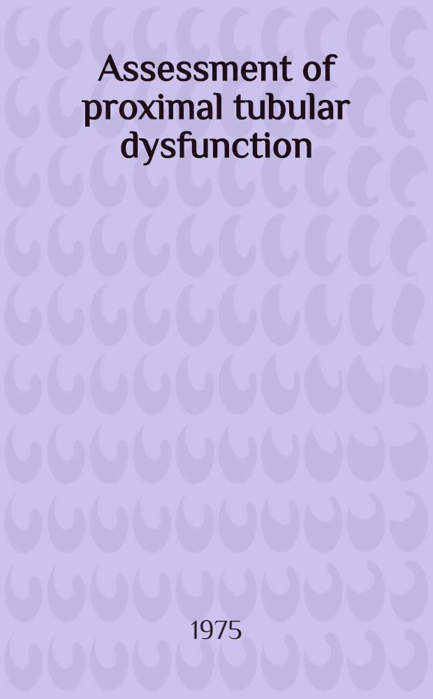 Assessment of proximal tubular dysfunction : An experimental study in the rat : Diss.