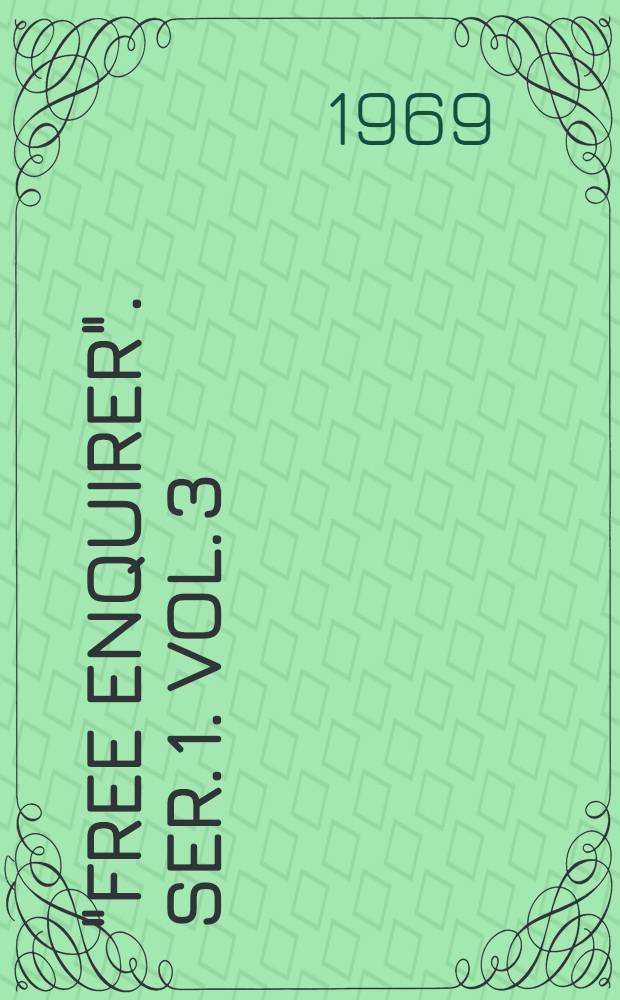 "Free enquirer". Ser. 1. Vol. 3 : 1827-1828