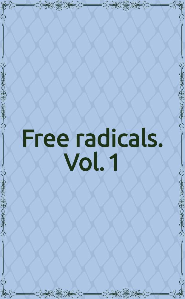 Free radicals. Vol. 1 : [Dynamics of elementary processes]