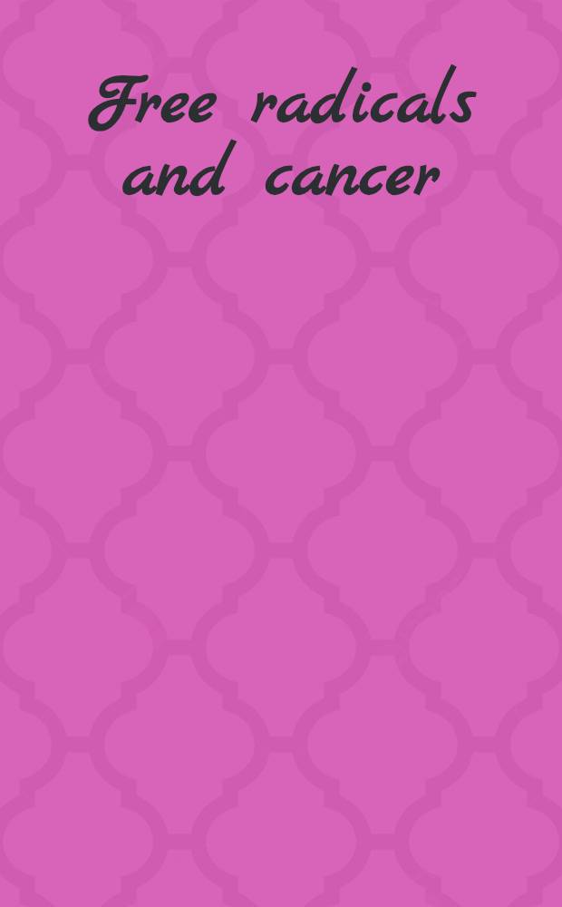 Free radicals and cancer