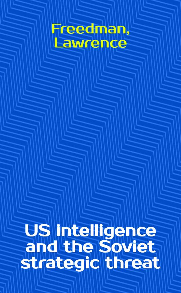 US intelligence and the Soviet strategic threat