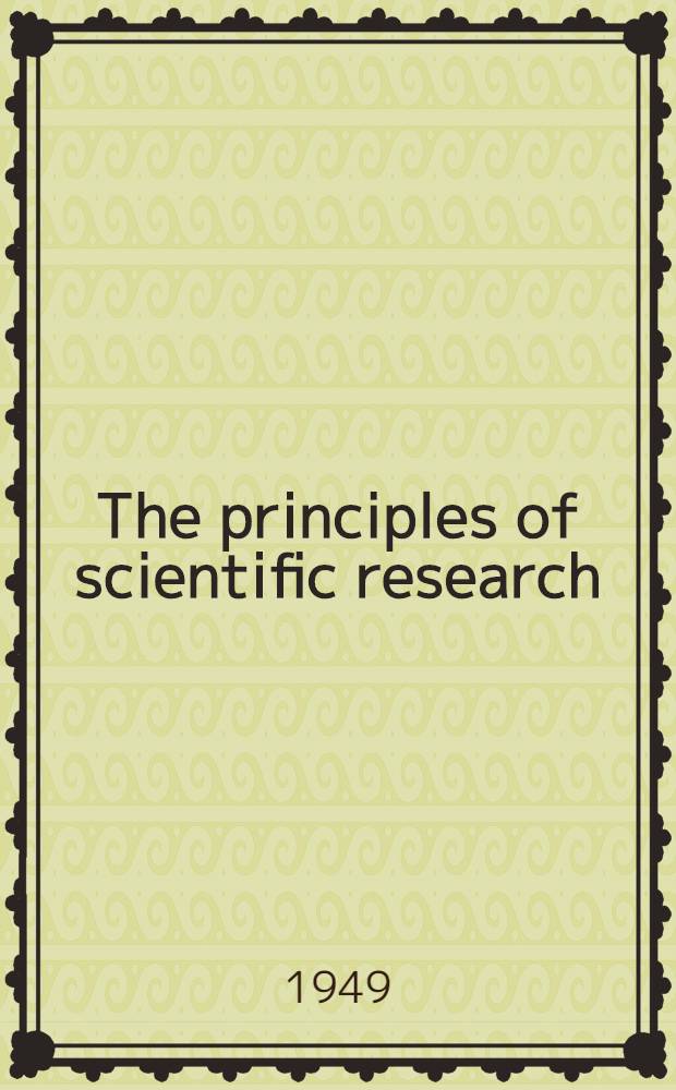 The principles of scientific research