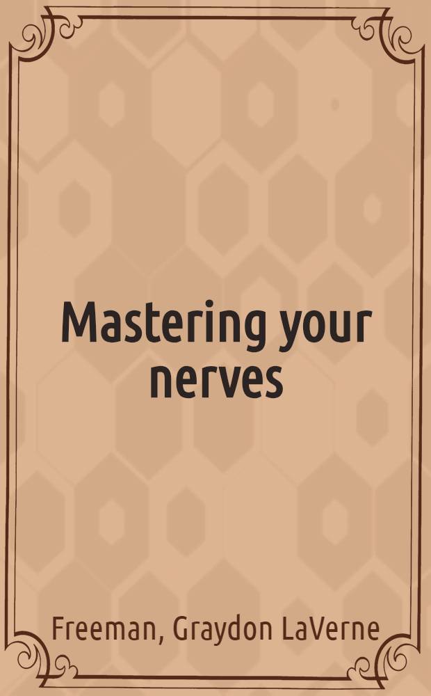 Mastering your nerves : How to relax through action